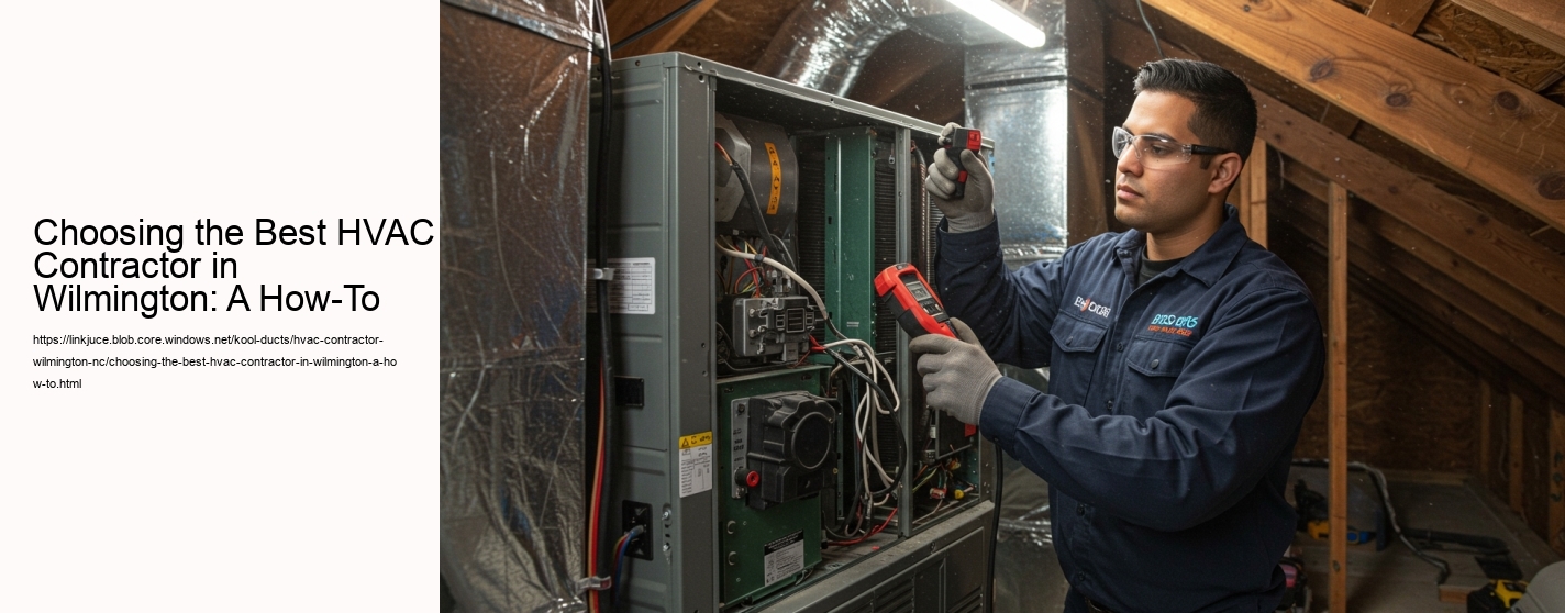 Choosing the Best HVAC Contractor in Wilmington: A How-To