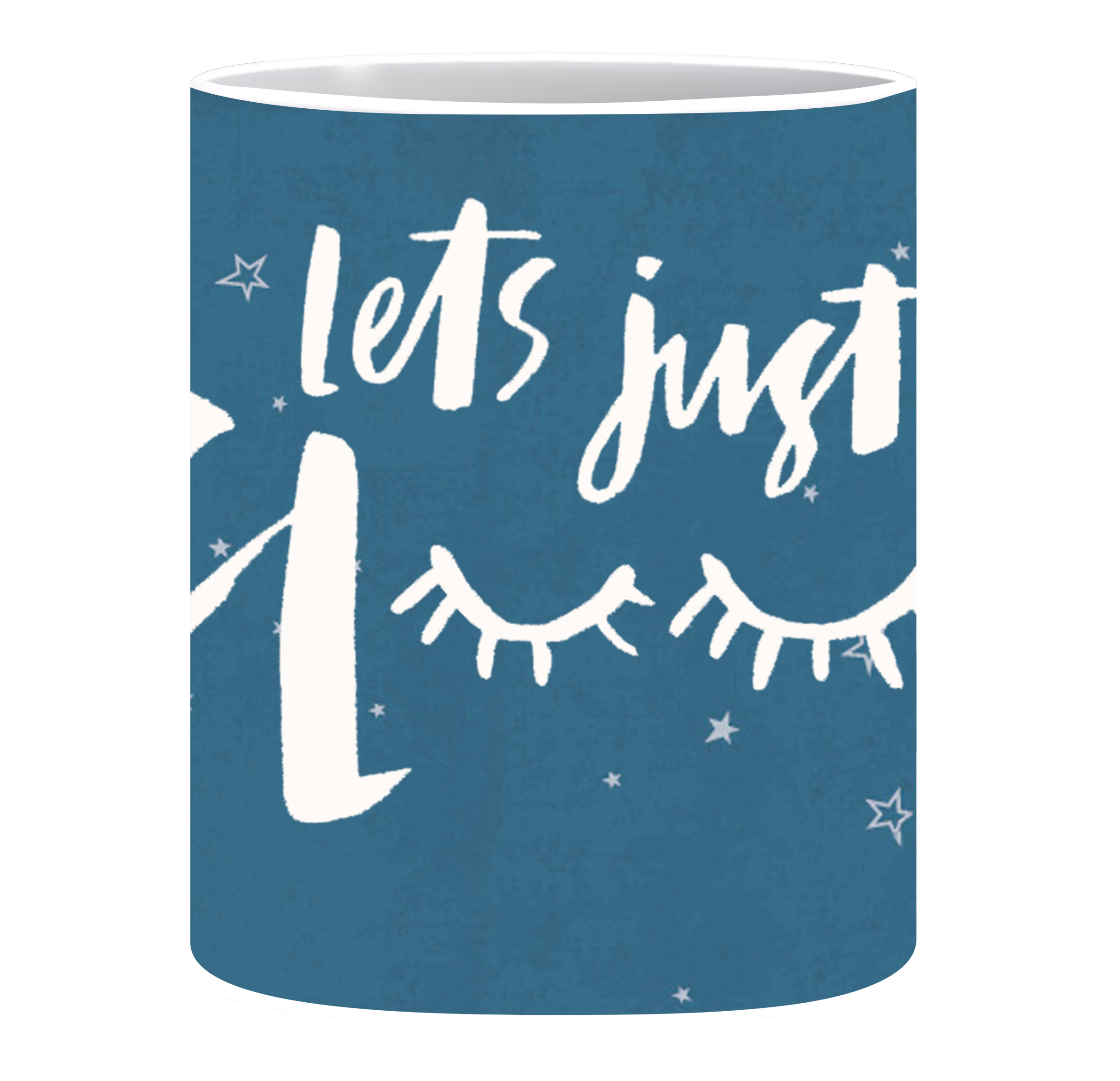 Coffee Mug, Lets Just