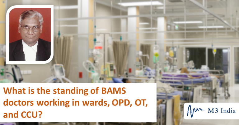 What is the standing of BAMS doctors working in wards OPD OT CCU