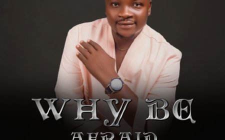 Why Be Afraid - Awesome David [Mp3 Download]