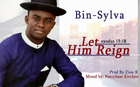 BIN-SYLVA MGBE - LET HIM REIGN