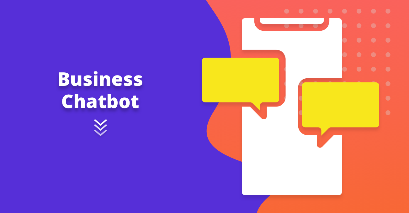 What is Business Chatbot and How to Use It for Your Business Step-by-Step