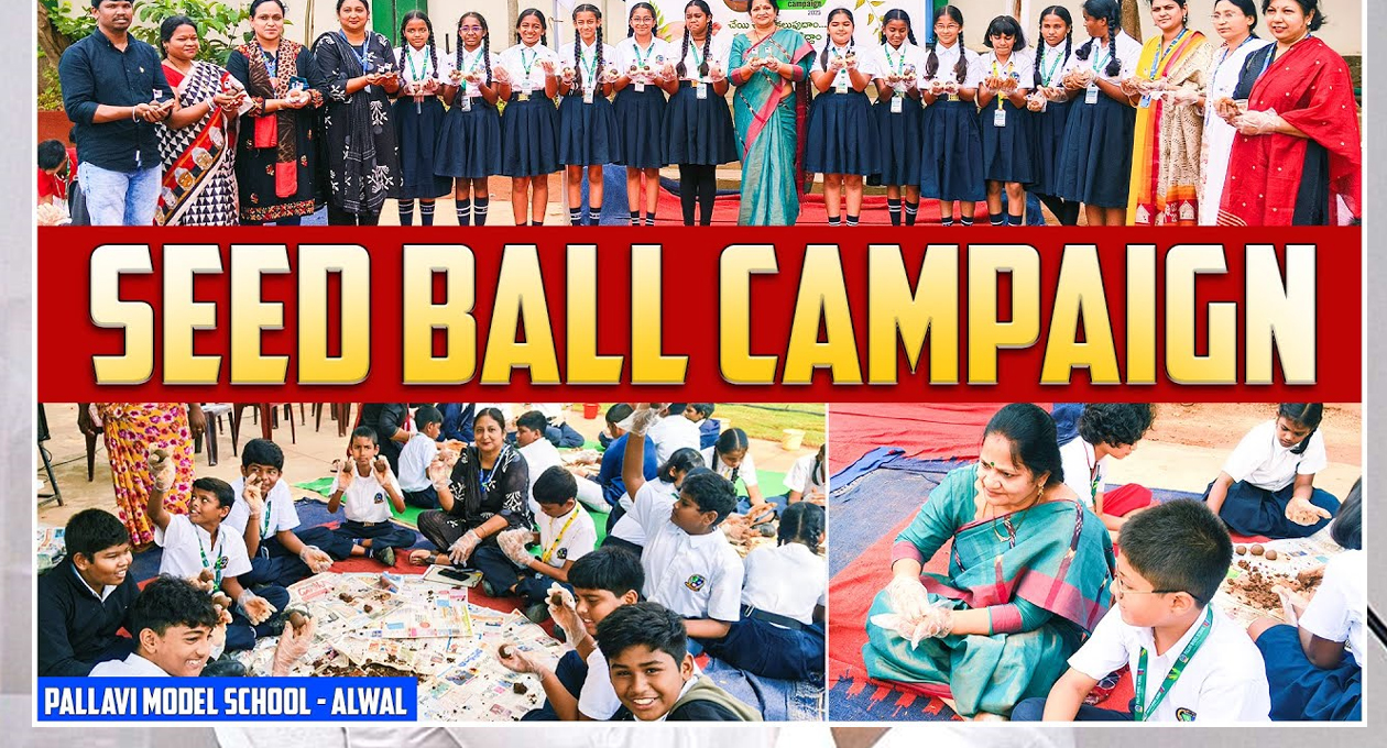 పల్లవి మోడల్ స్కూల్ (అల్వాల్)లో సీడ్ బాల్ క్యాంపైన్