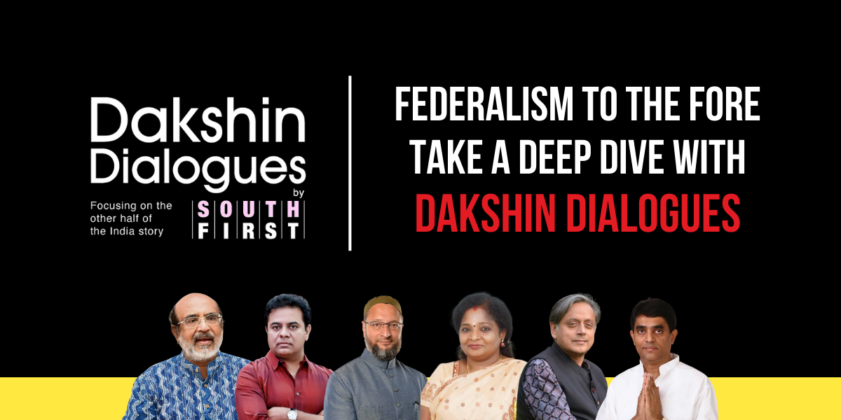 Federalism To The Fore Take A Deep Dive With #DakshinDialogues (1) From politics to activism to law, Dakshin Dialogues 2022 puts the South First
