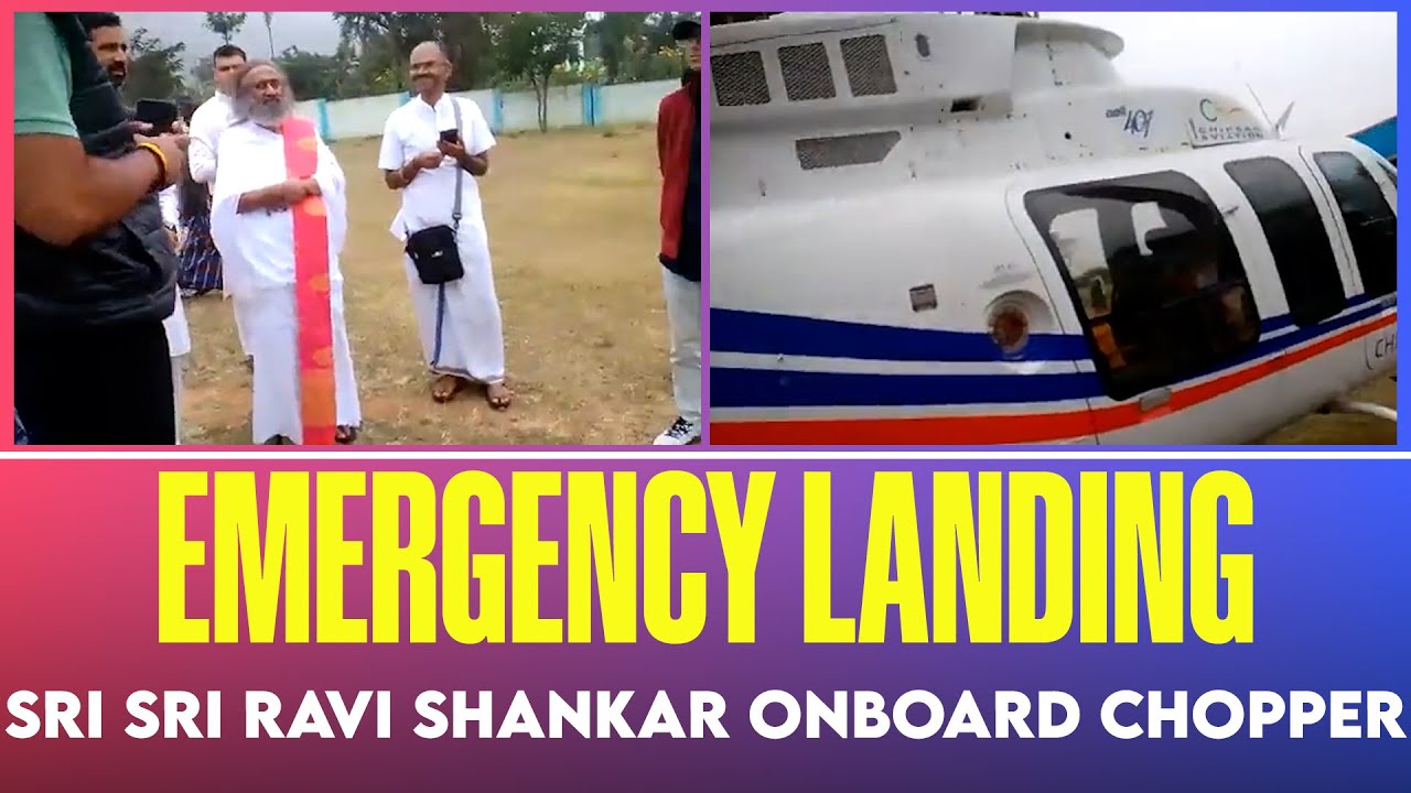 Sri Sri Ravi Shankar emergency landing