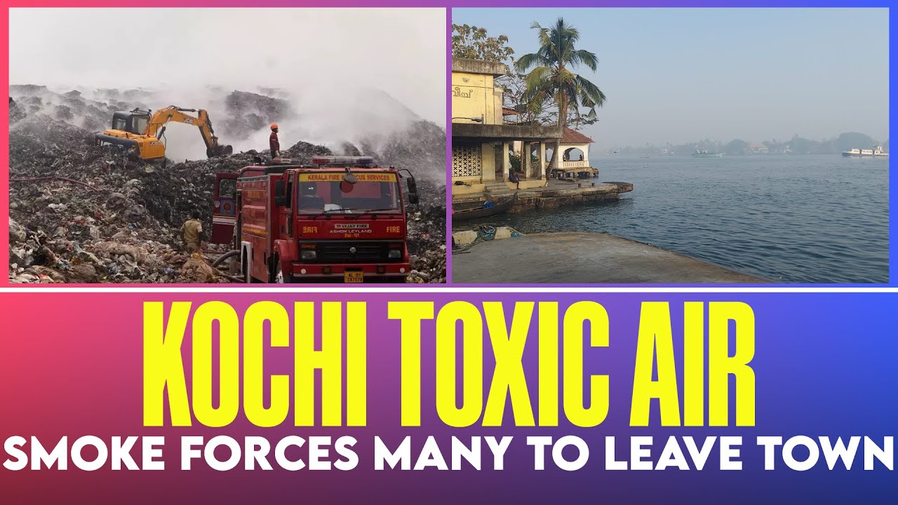 Toxic fumes Kochi