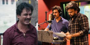 Nawazuddin in Petta and dubbing his lines for Saindhav