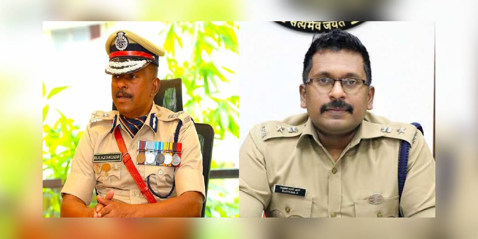 IPS officers Ajith Kumar and Sujith Das IPS officers MR Ajith Kumar (left) and Sujith Das S.