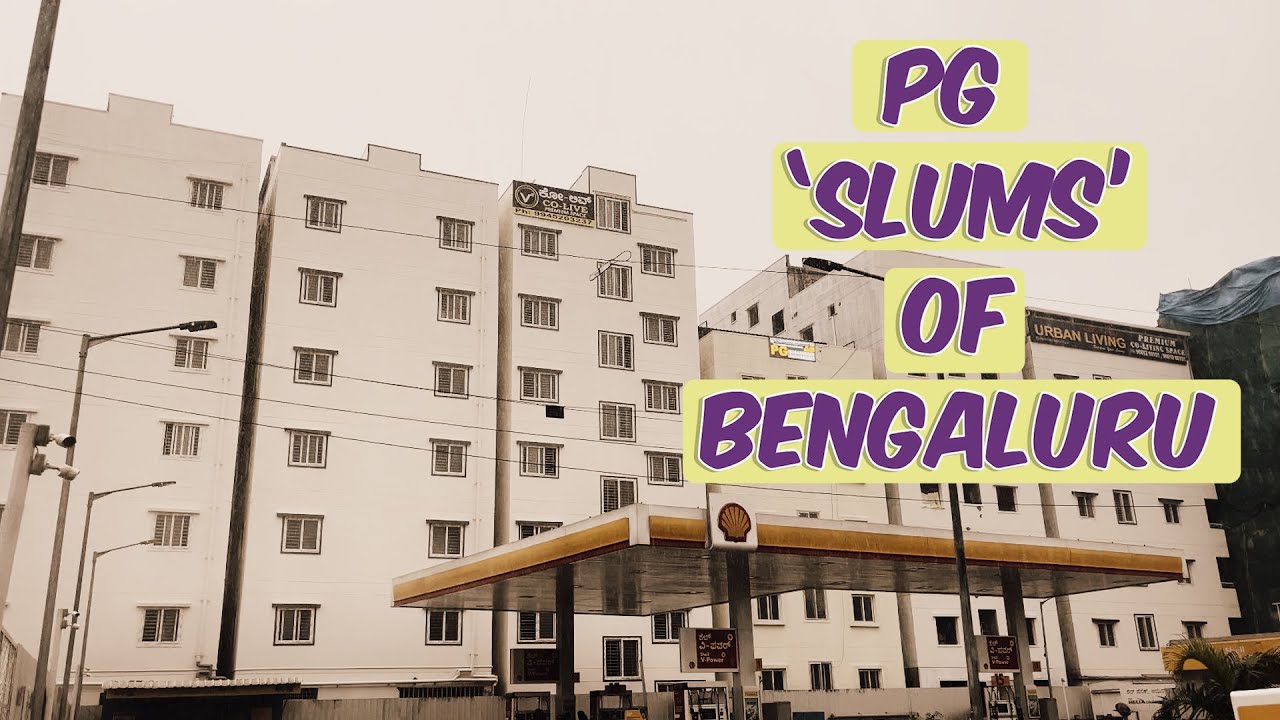 PG slums of Bengaluru