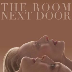 The Room Next Door.