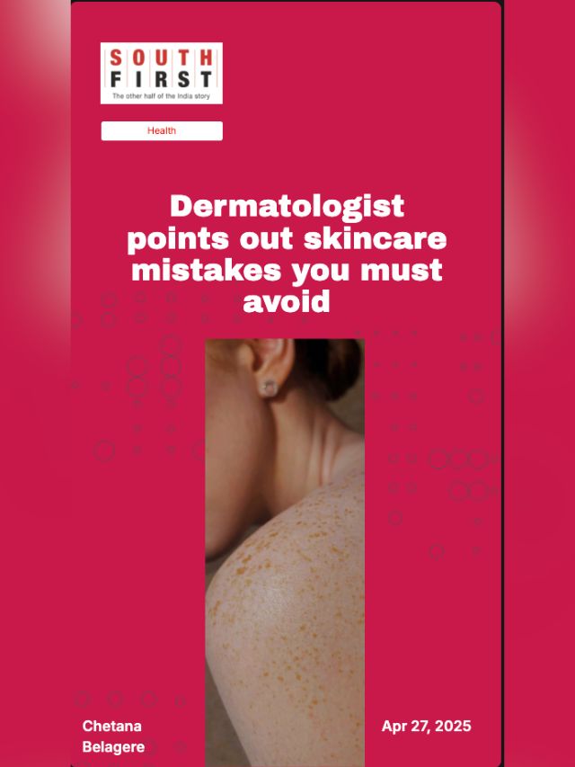 Dermatologist points out skincare mistakes you must avoid