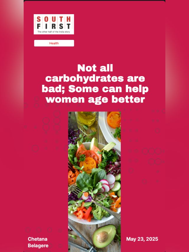 Not all carbohydrates are bad; Some can help women age better