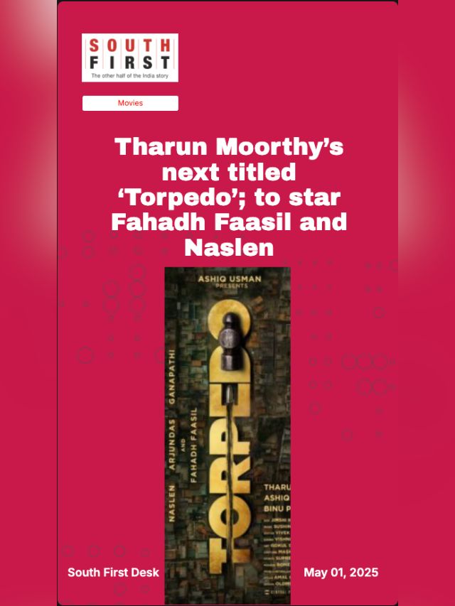 Tharun Moorthy’s next titled ‘Torpedo’; to star Fahadh Faasil and Naslen