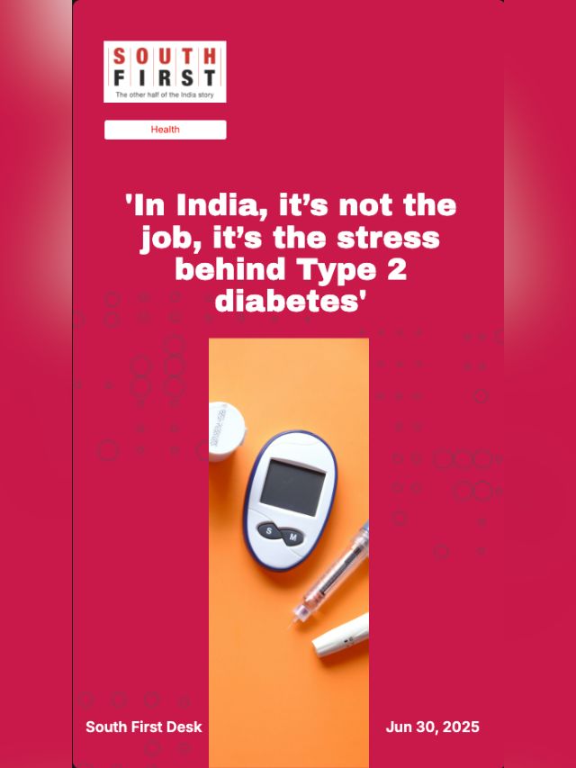 'In India, it’s not the job, it’s the stress behind Type 2 diabetes'
