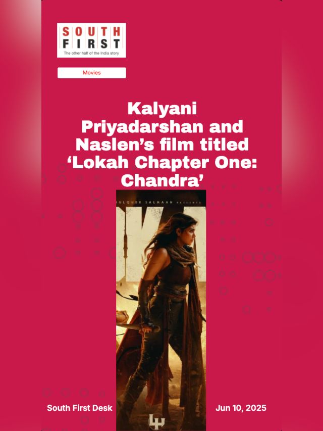 Kalyani Priyadarshan and Naslen’s film titled ‘Lokah Chapter One: Chandra’