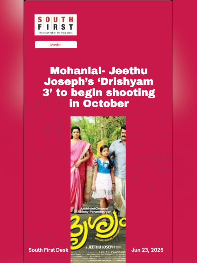 Mohanlal- Jeethu Joseph’s ‘Drishyam 3’ to begin shooting in October