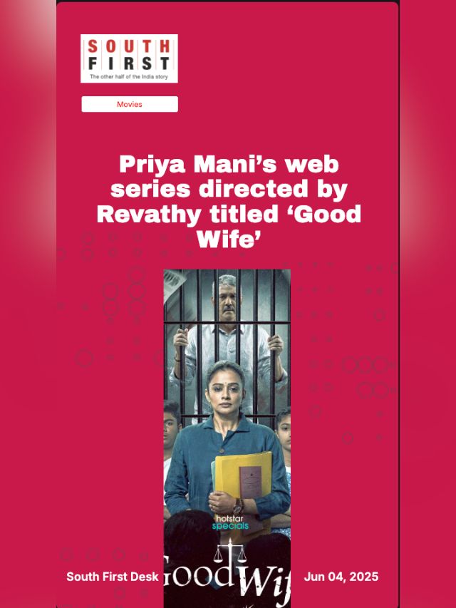 Priya Mani’s web series directed by Revathy titled ‘Good Wife’
