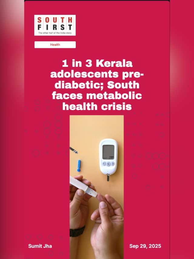 1 in 3 Kerala adolescents pre-diabetic; South faces metabolic health crisis
