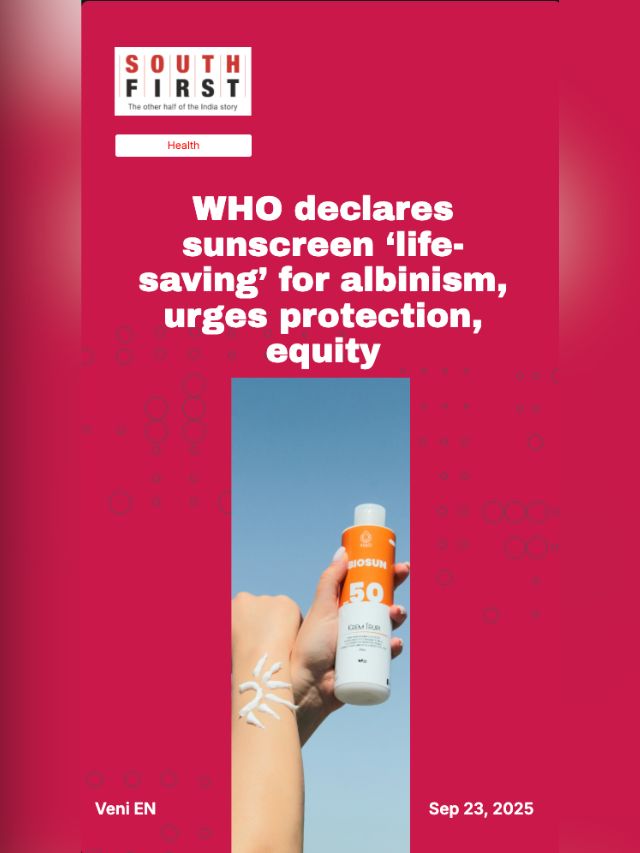 WHO declares sunscreen ‘life-saving’ for albinism, urges protection, equity