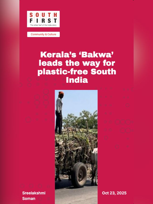 Kerala’s ‘Bakwa’ leads the way for plastic-free South India