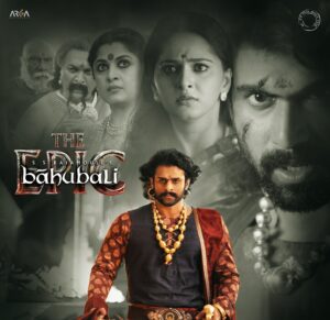 A poster of the film Baahubali The Epic