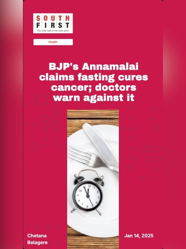 BJP's Annamalai claims fasting cures cancer; doctors warn against it