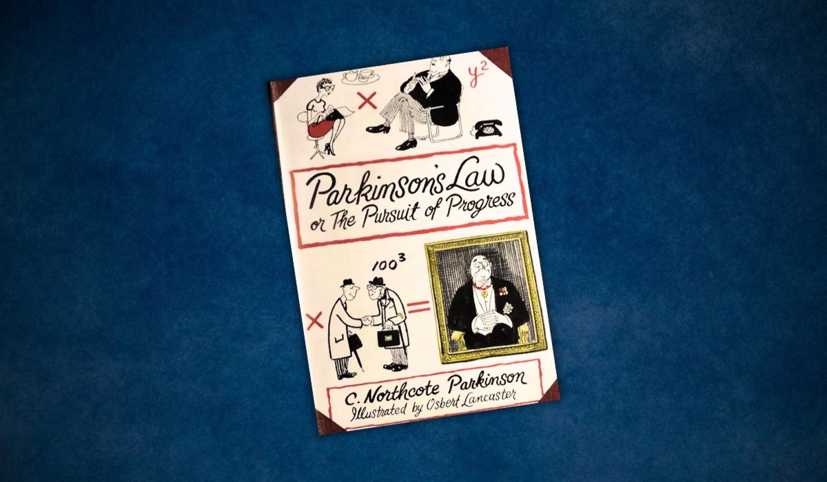 Parkinson's law: C Northcote Parkinson's book on work