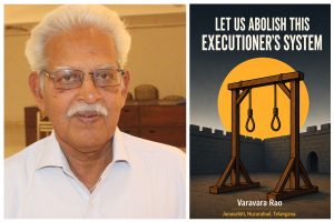 Let us abolish this executioner’s system: Varavara Rao makes the case as only he can