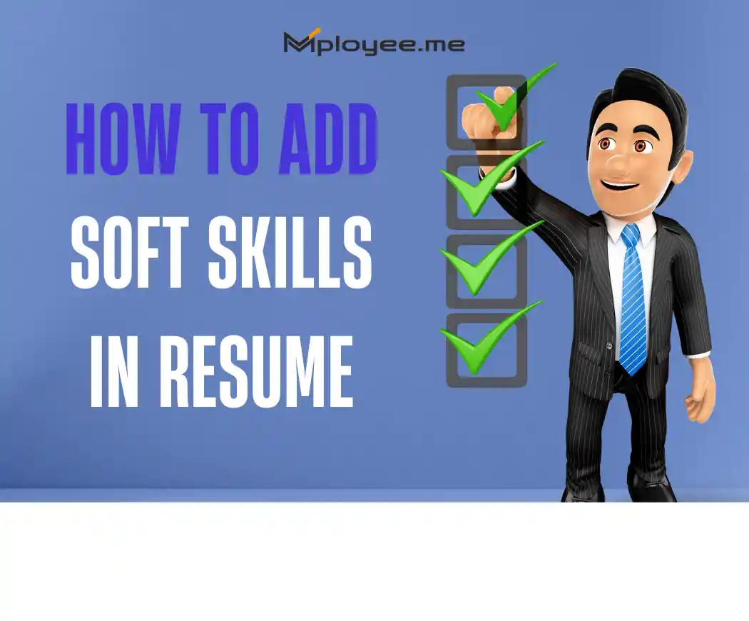 https://s3.ap-south-1.amazonaws.com/mployee.me/blogs/How+to+add+soft+skills+in+resume.webp
