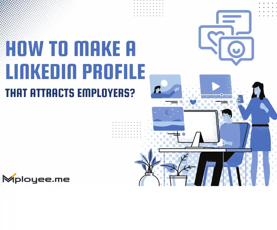 https://s3.ap-south-1.amazonaws.com/mployee.me/blogs/How+to+create+an+effective+linkedin+profile.webp