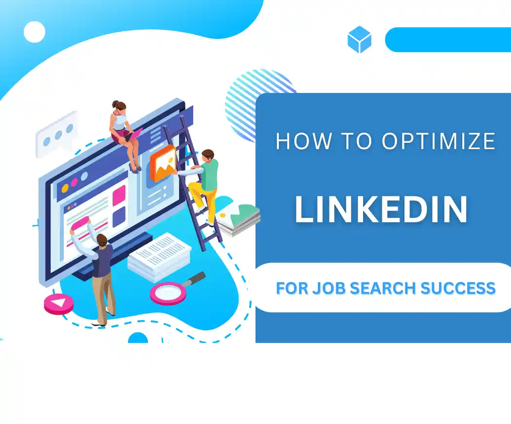 https://s3.ap-south-1.amazonaws.com/mployee.me/blogs/How+to+optimize+linkedin+for+job+search.webp