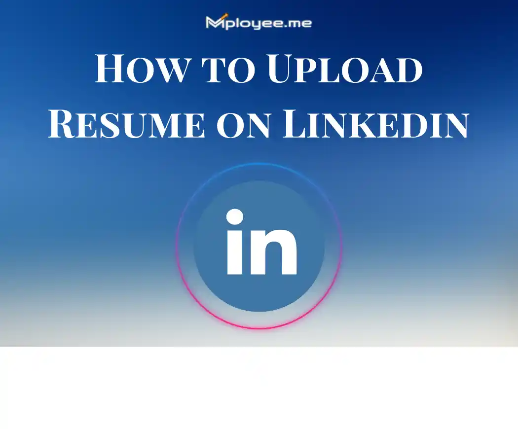https://s3.ap-south-1.amazonaws.com/mployee.me/blogs/How+to+upload+resume+on+LinkedIn.webp
