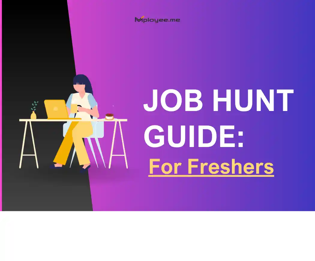 https://s3.ap-south-1.amazonaws.com/mployee.me/blogs/Job+hunt+guide+for+freshers.webp