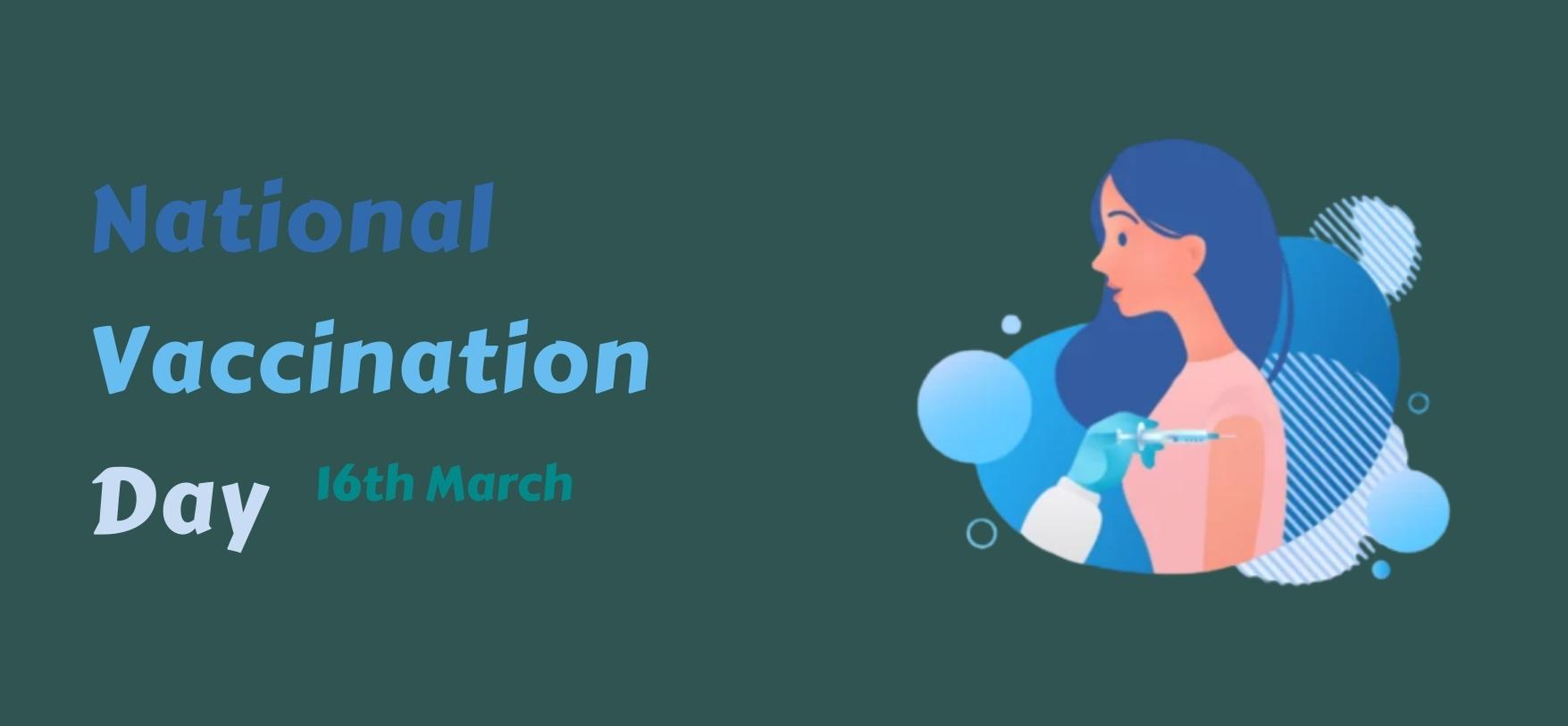 National  Vaccination  Day 16th March