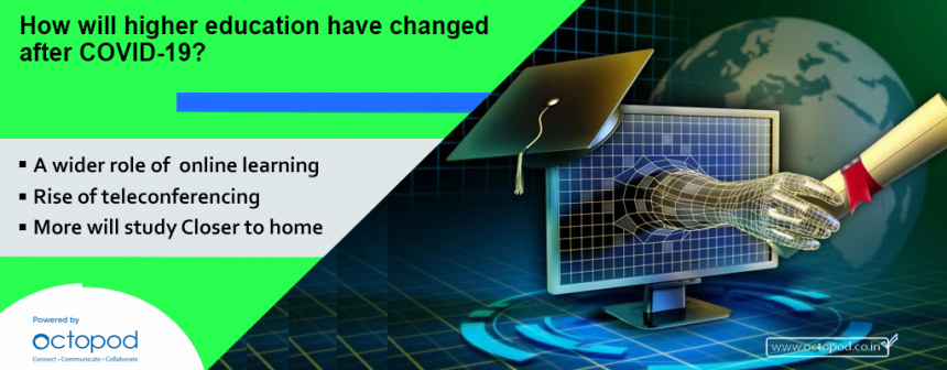 How will higher education have changed after COVID-19
