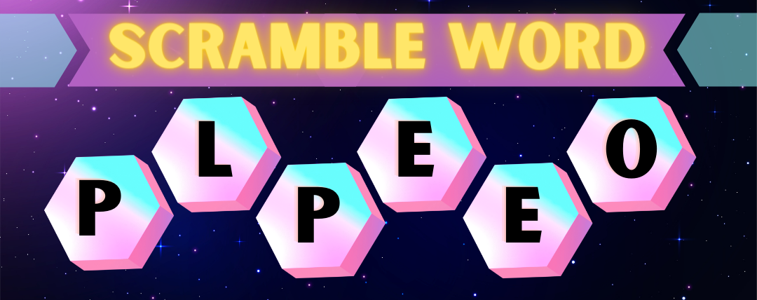 Show off your skills to solve the Scramble words and be a champ !!! This week of scramble word.....