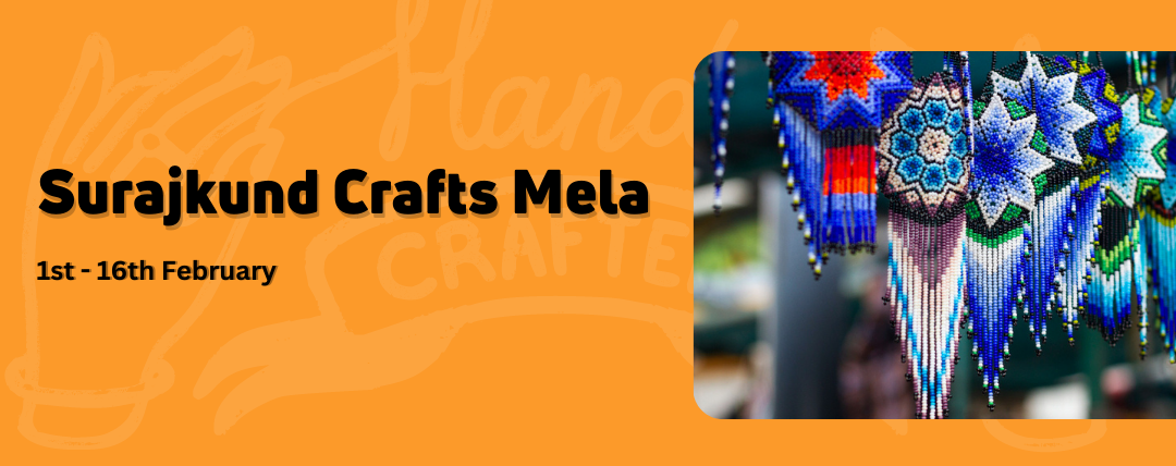 Surajkund Crafts Mela 1st - 16th February
