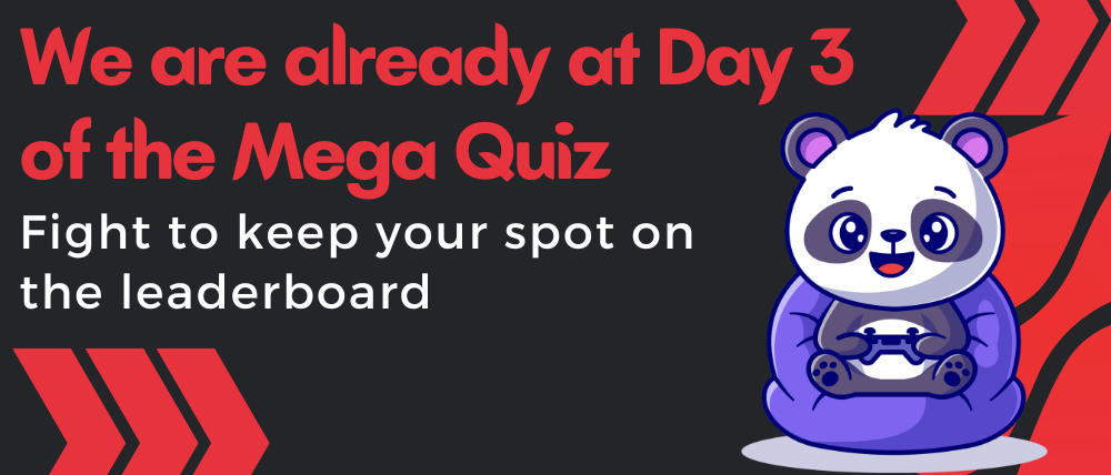 Day 3 of the Mega Quiz