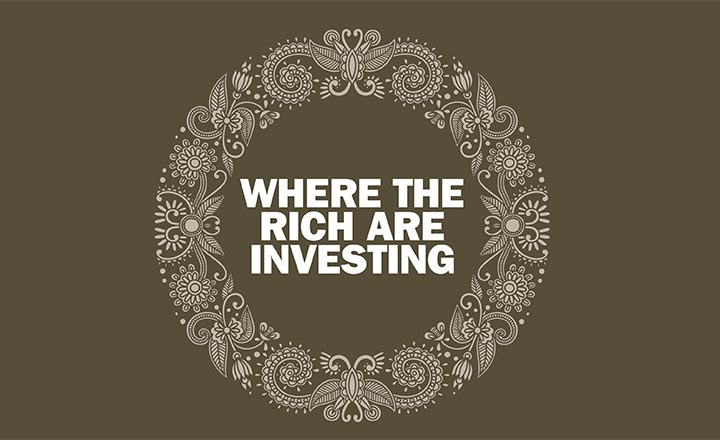Where the rich are investing