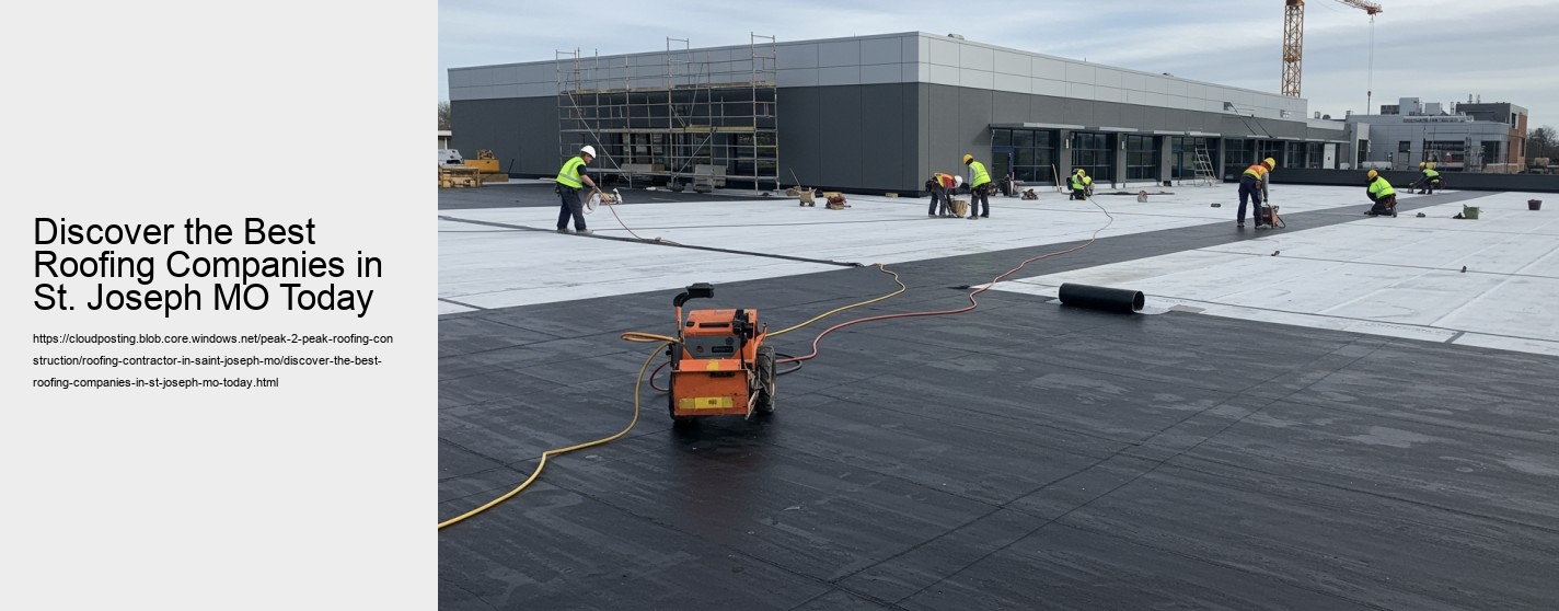 Discover the Best Roofing Companies in St. Joseph MO Today