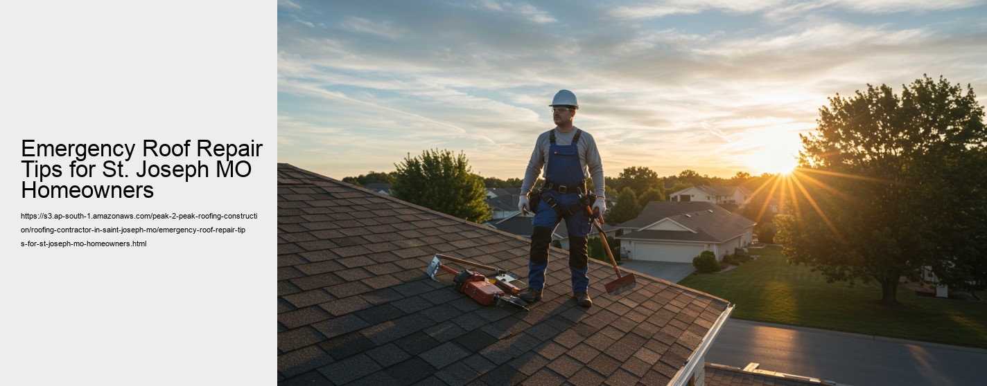 Emergency Roof Repair Tips for St. Joseph MO Homeowners