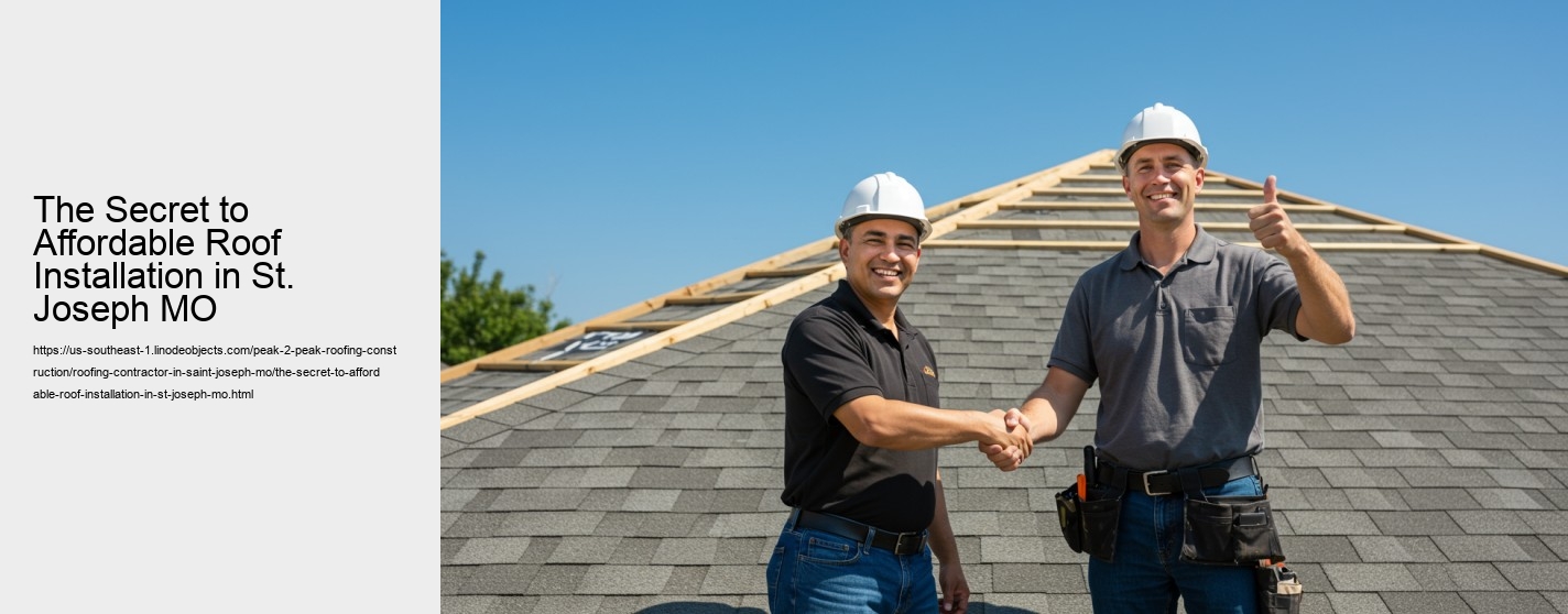 The Secret to Affordable Roof Installation in St. Joseph MO