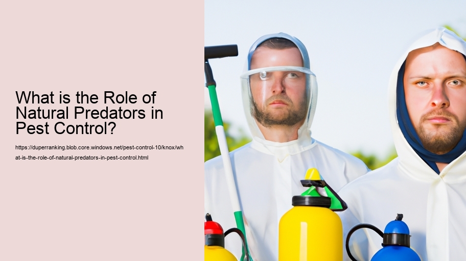 What is the Role of Natural Predators in Pest Control?