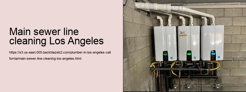 main sewer line cleaning Los Angeles