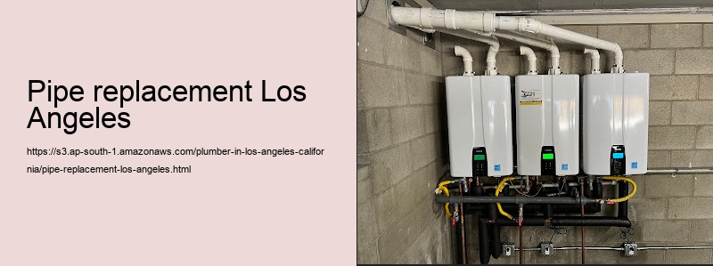pipe replacement Los Angeles