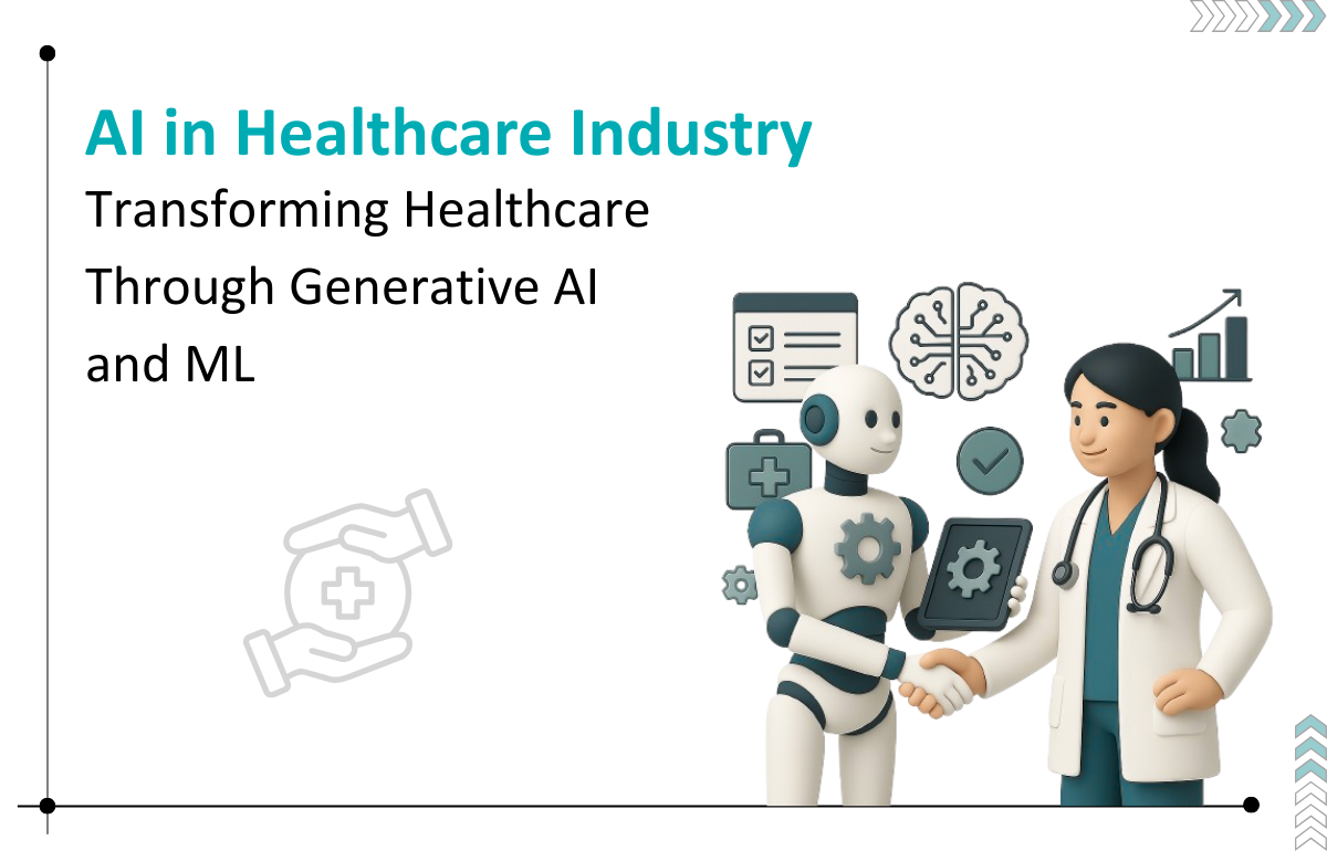 AI in Healthcare Industry: How Generative AI and Machine Learning Are Shaping the Future