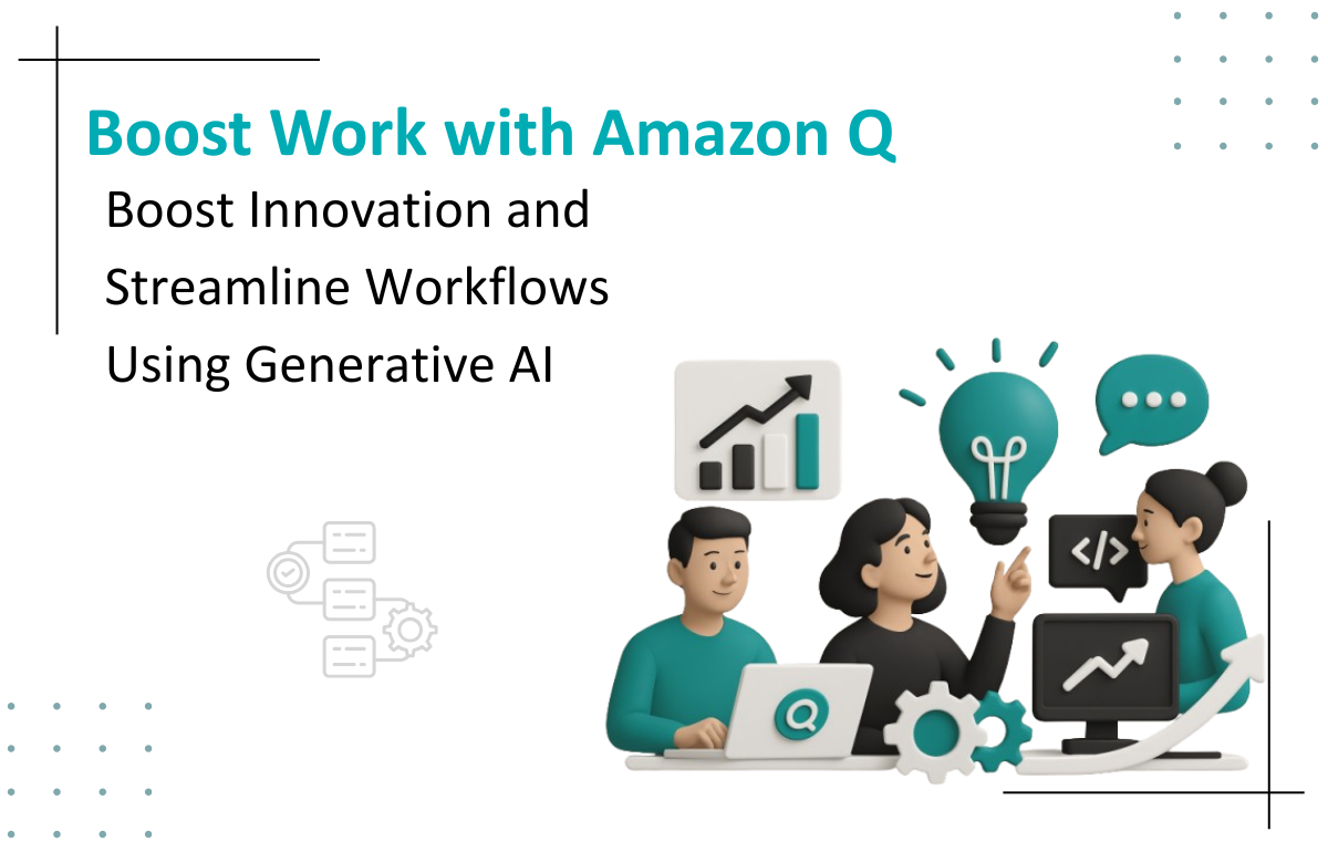 Supercharge Productivity & Innovation with Amazon Q Business