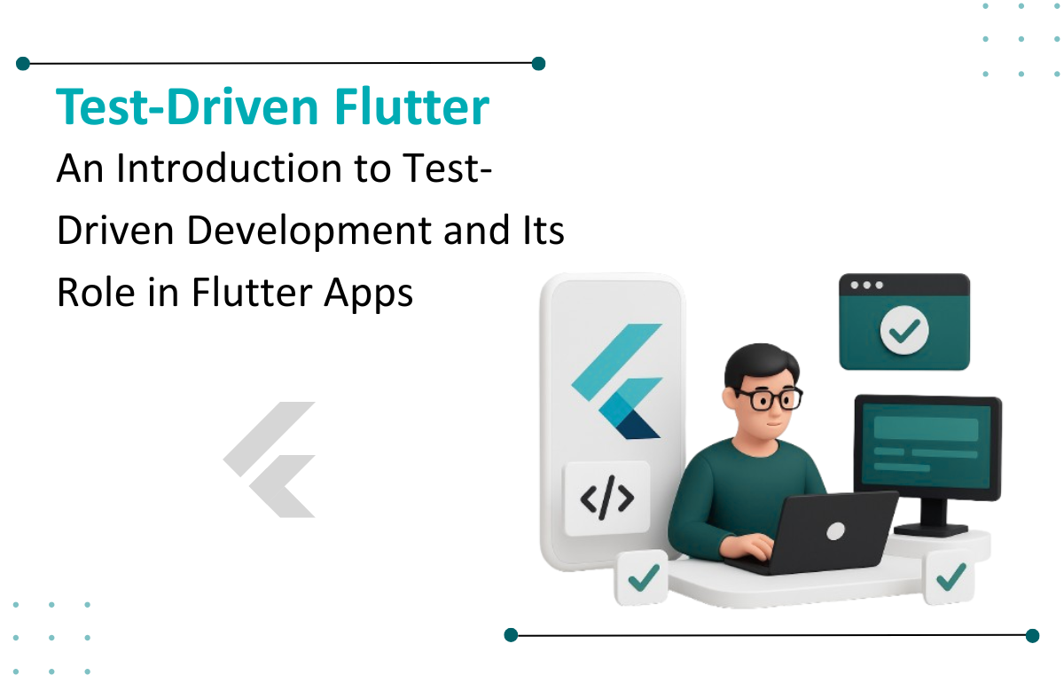 Flutter TDD Blog Thumbnail: Illustration depicting Test-Driven Development using Flutter, including code development, testing and iterative refinement.