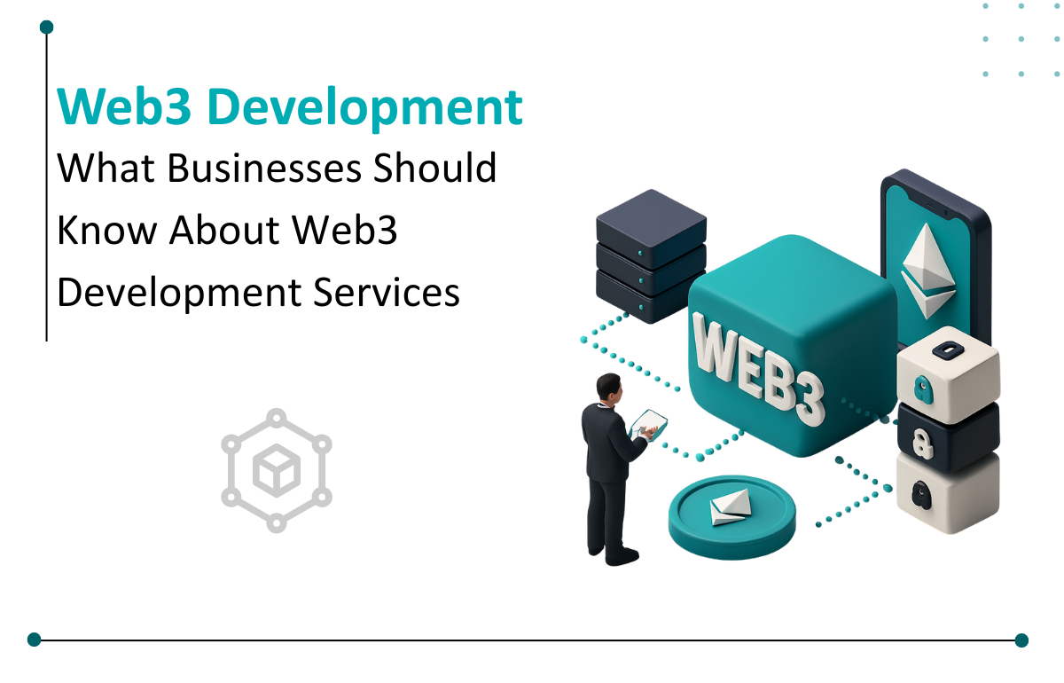 What Businesses Should Know About Web3 Development Services