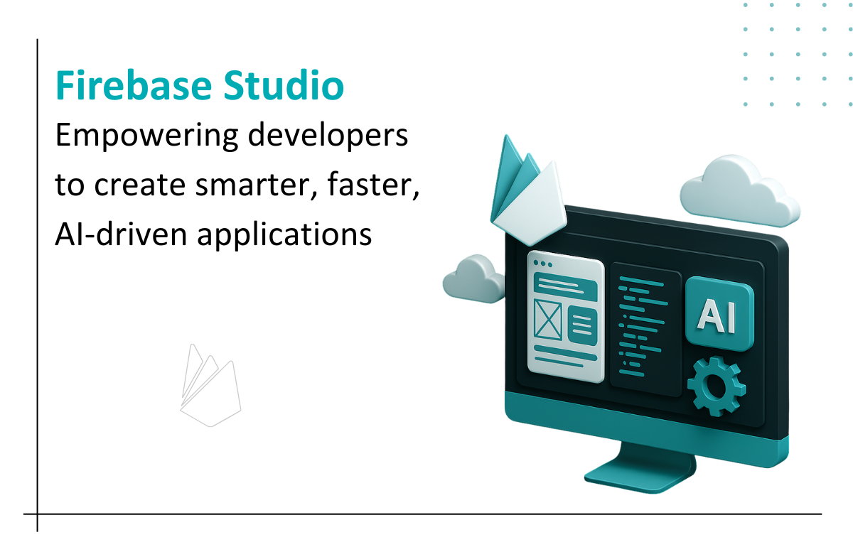 Firebase Studio – The Future of AI-First Full-Stack App Development